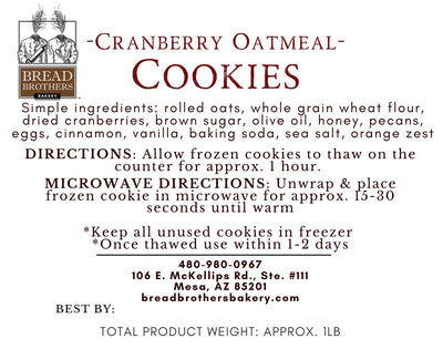 product label for cranberry oatmeal cookies with list of ingredients rolled oats, whole grain wheat flour, dried cranberries, brown sugar, olive oil, honey, pecans, eggs, cinnamon, vanilla, baking soda, sea salt, orange zest