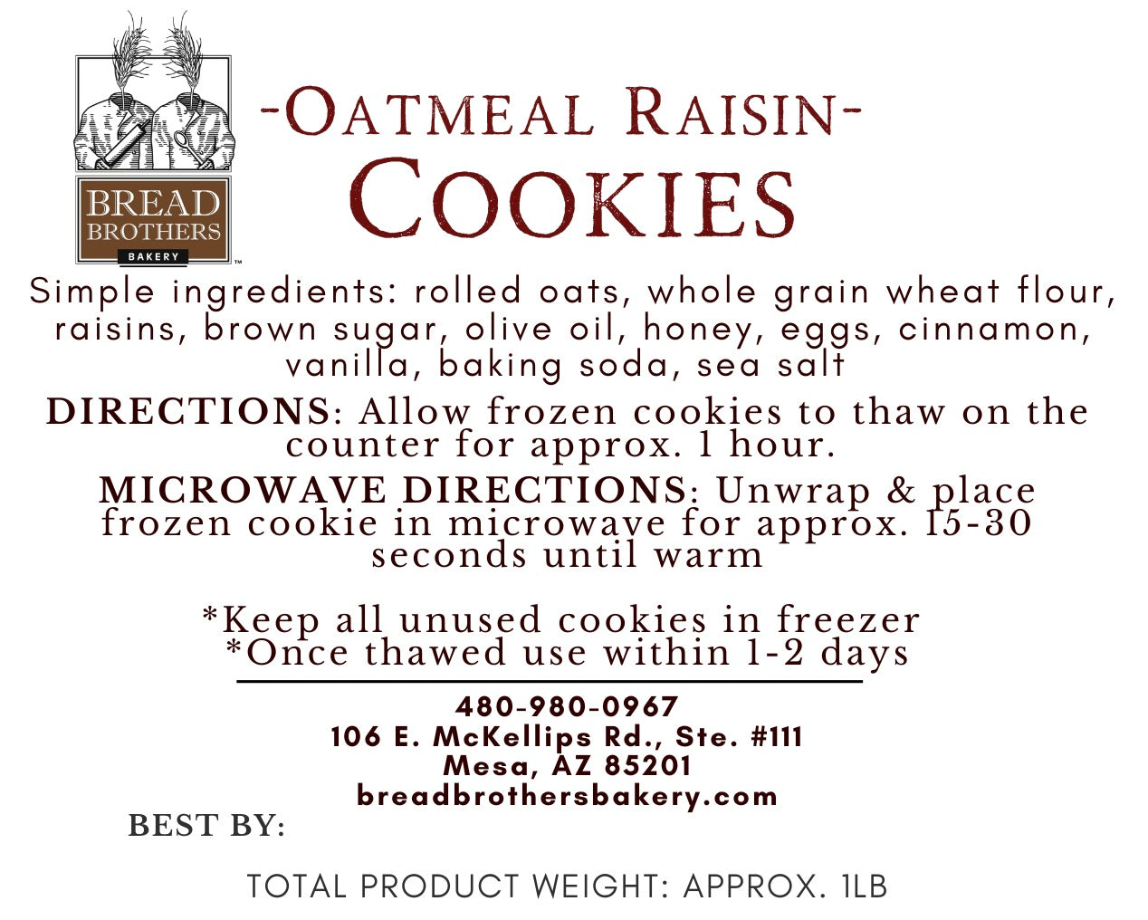 product label for oatmeal raisin cookie rolled oats, whole grain wheat flour, raisins, brown sugar, olive oil, honey, eggs, cinnamon, vanilla, baking soda, sea salt